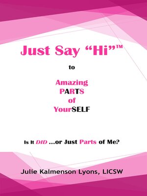 cover image of Just Say "Hi"  to Amazing Parts of Yourself